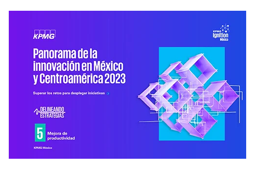 KPMG presenta Panorama de la innovación en México y Centroamérica 2023