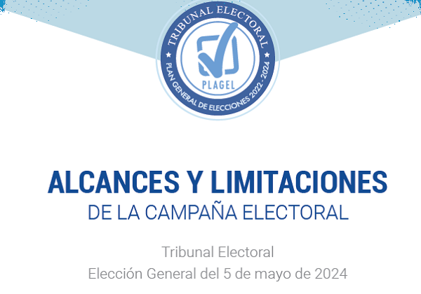 Tribunal Electoral facilita insumo informativo del alcances y limitaciones de la campaña electoral