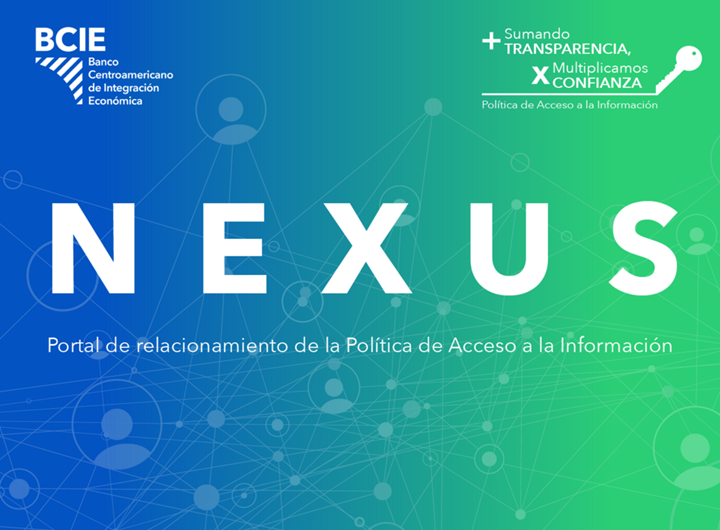 BCIE presenta Nexus: el innovador portal de relacionamiento para promover la aplicación efectiva de su Política de Acceso a la Información